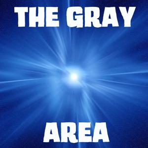 The Gray Area