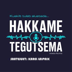 Hakkame tegutsema