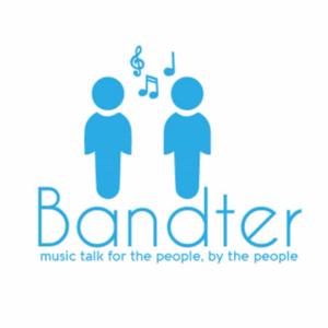 Bandter - music talk for the people, by the people