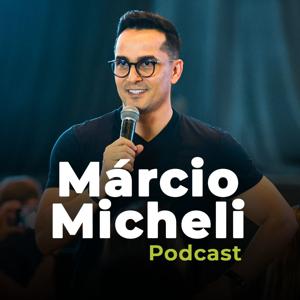 Márcio Micheli Podcast