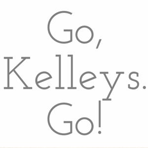 Go, Kelleys. Go!