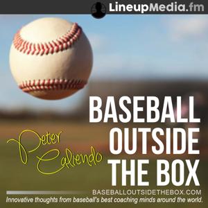 Baseball Outside the Box - Coaching Podcast by LineupMedia.fm