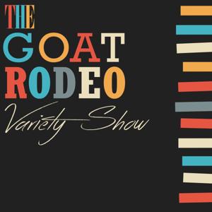 Goat Rodeo Variety Show