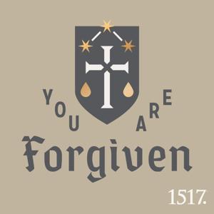 You Are Forgiven Radio by 1517 Podcasts