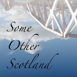 Some Other Scotland