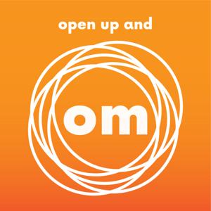 Open Up And Om