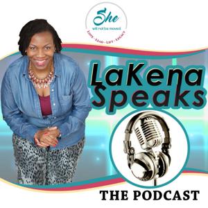 LaKena Speaks