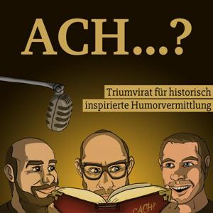 Ach? Triumvirat für historisch inspirierte Humorvermittlung by Jürgen, Dominik, Philipp