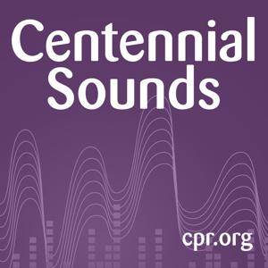 Centennial Sounds by Colorado Public Radio