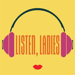 Listen, Ladies