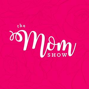 The Mom Show