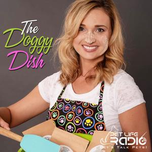 The Doggy Dish - Cooking for your Pets on Pet Life Radio (PetLifeRadio.com)