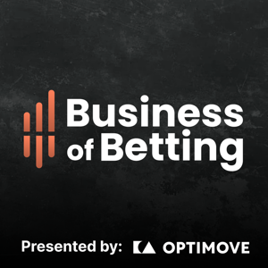 Business of Betting Podcast by Business of Betting Podcast