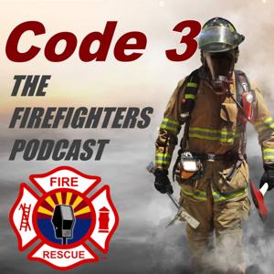 Code 3 - The Firefighters Podcast by Scott Orr