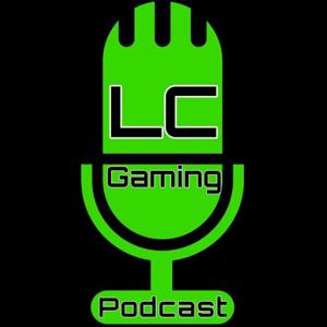 LC Gaming Podcast