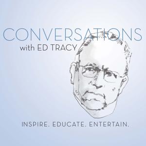 CONVERSATIONS with Ed Tracy