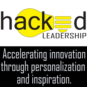 Hacked Leadership: Innovation Acceleration