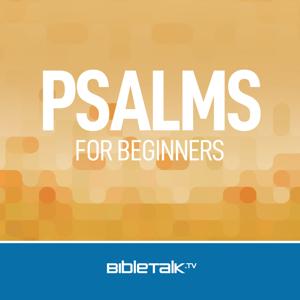 Psalms for Beginners — Bible Study with Mike Mazzalongo