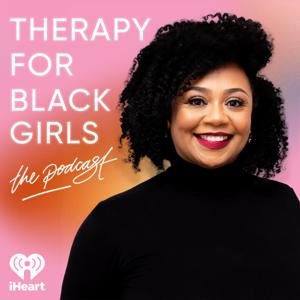 Therapy for Black Girls by iHeartPodcasts and Joy Harden Bradford, Ph.D.