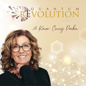 Quantum Revolution with Karen Curry Parker by Karen Curry Parker