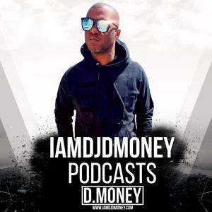 IAMDJDMONEY PODCASTS