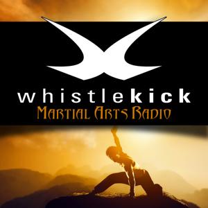 whistlekick Martial Arts Radio by whistlekick Martial Arts Radio