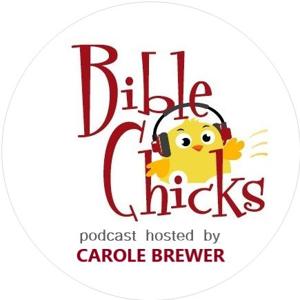 Bible Chicks Hosted by Carole Brewer