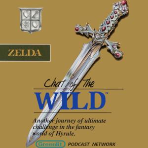 Chat of the Wild - A Legend of Zelda Podcast