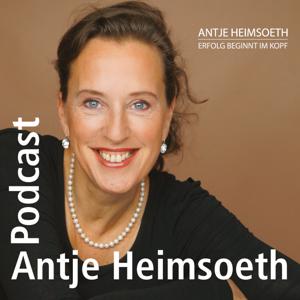 Mit mentaler Stärke zum Erfolg I Mentale Gesundheit I Mental Hacks I Leadership – Podcast mit Antje Heimsoeth