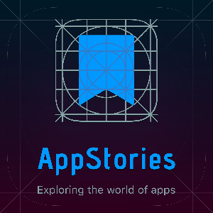 AppStories by Federico Viticci, John Voorhees