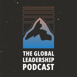 The Global Leadership Podcast by Global Leadership Network