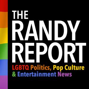 The Randy Report - LGBTQ Politics & Entertainment by Randy Slovacek