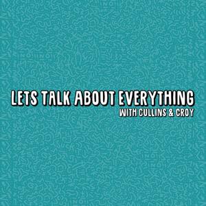 Let's Talk About Everything