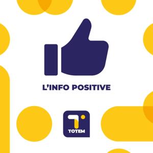 L'info positive by TOTEM