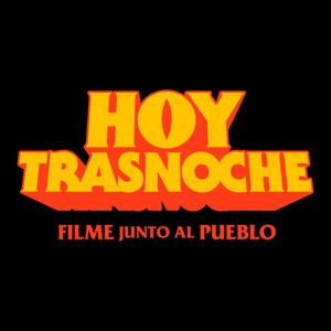 Hoy Trasnoche by Hoy Trasnoche