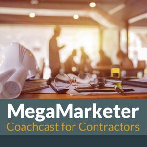 MegaMarketer Coachcast for Contractors