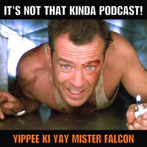 Podcast – It's Not That Kinda Podcast!