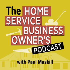 The Home Service Business Owner Podcast