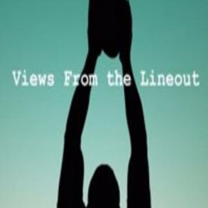 Views From the Lineout