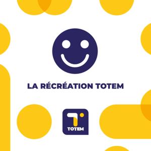 La récréation Totem