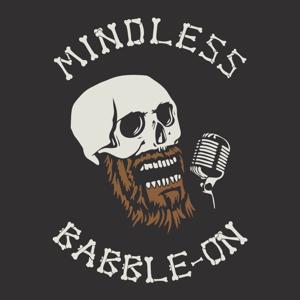 Mindless Babble-On