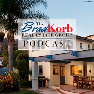 Burbank Real Estate Podcast with Brad Korb