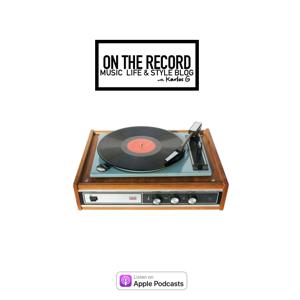 On the Record: Music Life & Style