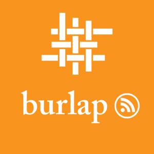 Burlap Podcast