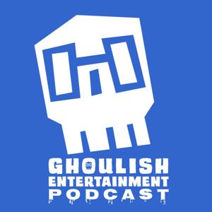 Ghoulish Entertainment Podcast