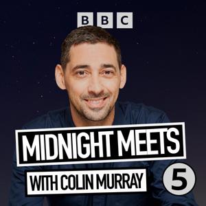 Midnight Meets With Colin Murray by BBC Radio 5 Live