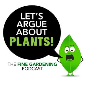 Let's Argue About Plants by Fine Gardening Magazine