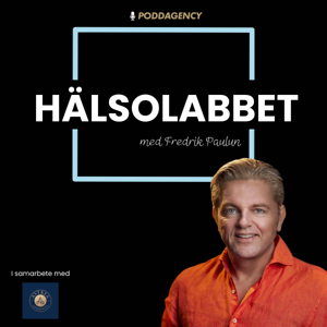 Hälsolabbet by Fredrik Paulun, Poddagency