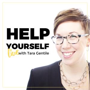 Help Yourself: LIVE with Tara Gentile | Digital Small Business & The New Economy