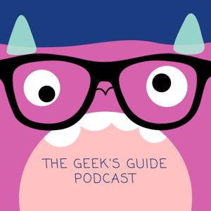 The Geek's Guide Podcast